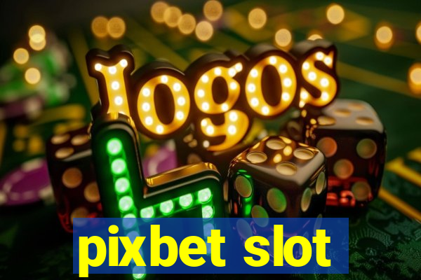 pixbet slot