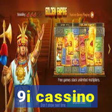 9i cassino