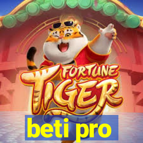 beti pro