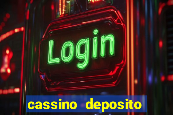 cassino deposito minimo 5 reais