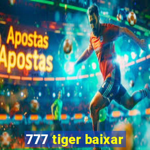 777 tiger baixar