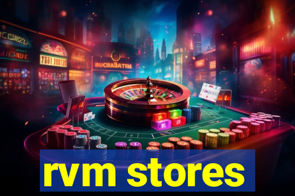 rvm stores