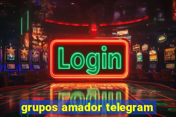 grupos amador telegram