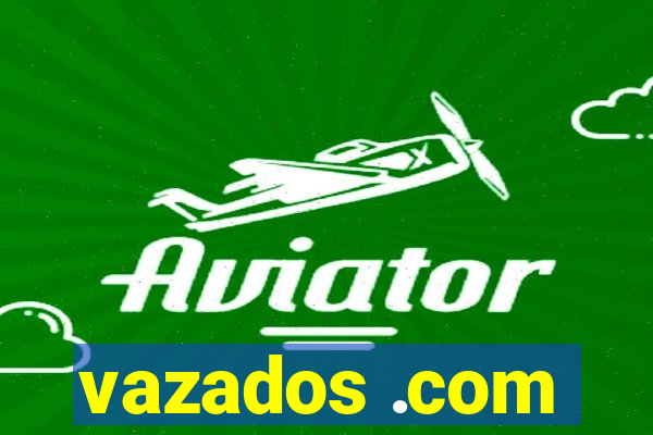 vazados .com