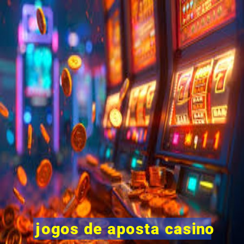 jogos de aposta casino