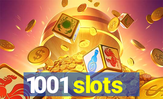 1001 slots