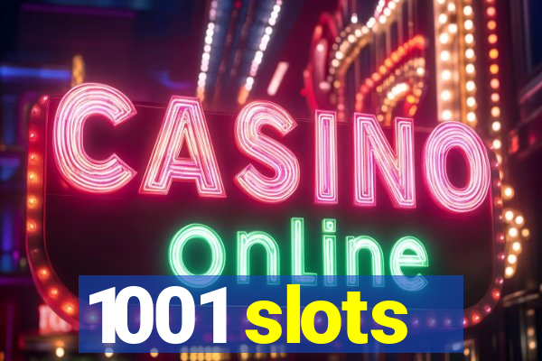 1001 slots