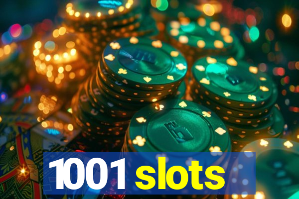 1001 slots