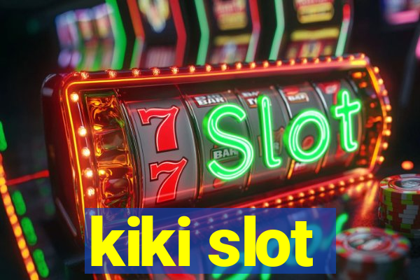 kiki slot