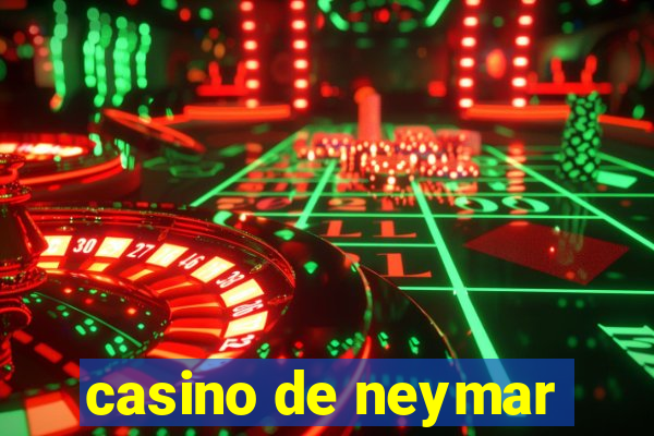 casino de neymar