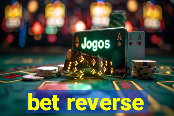 bet reverse