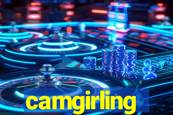 camgirling