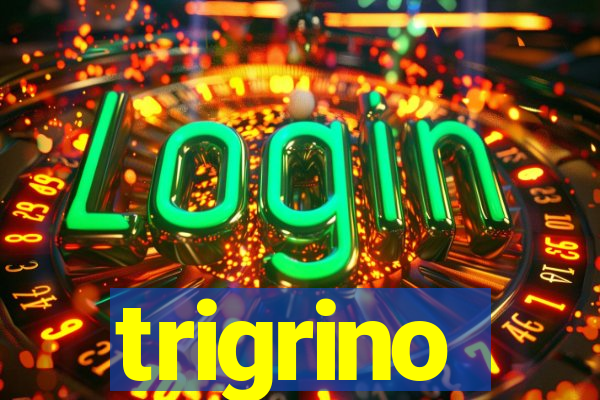 trigrino