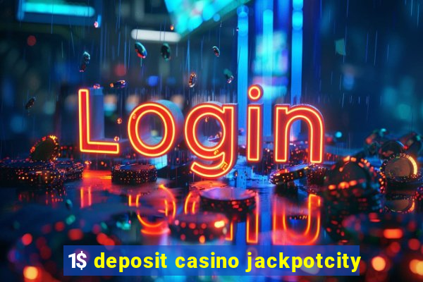 1$ deposit casino jackpotcity