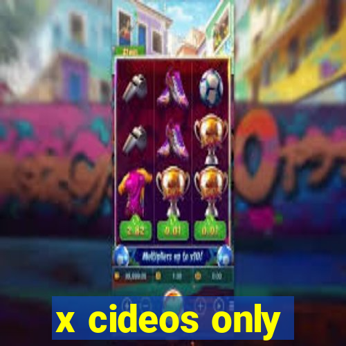 x cideos only