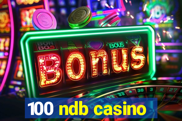 100 ndb casino