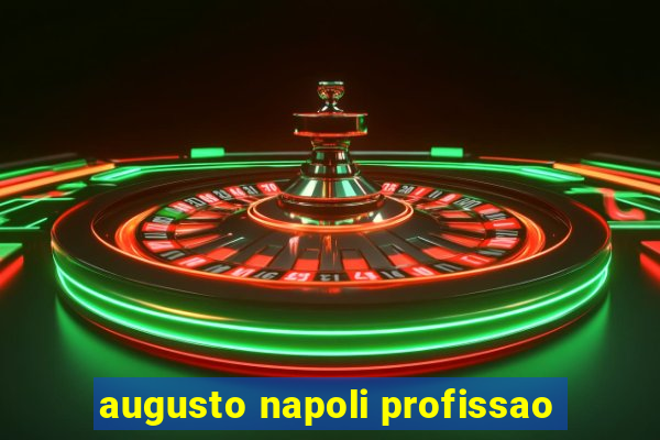 augusto napoli profissao