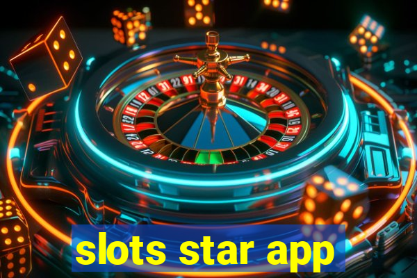 slots star app