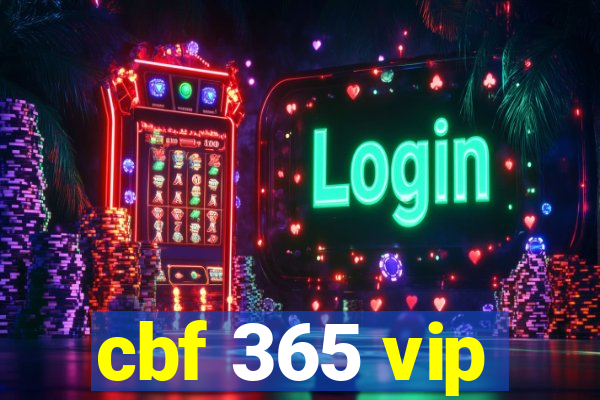 cbf 365 vip