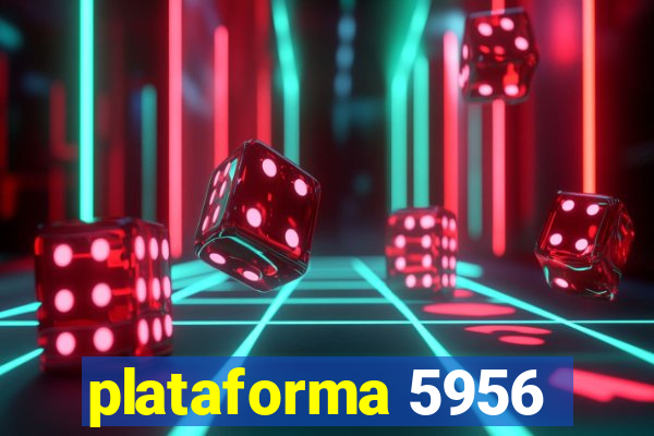 plataforma 5956