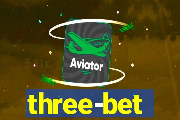 three-bet