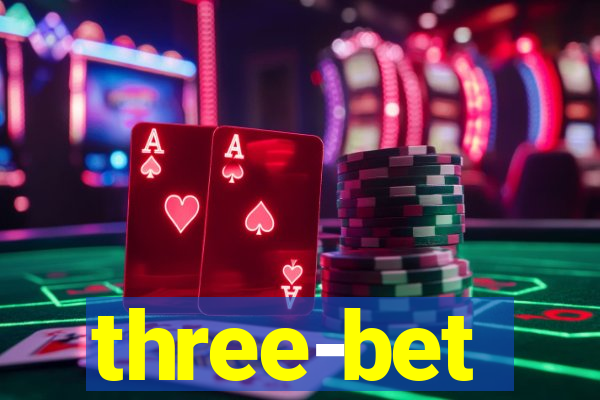 three-bet