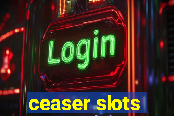 ceaser slots