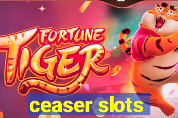 ceaser slots