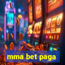 mma bet paga