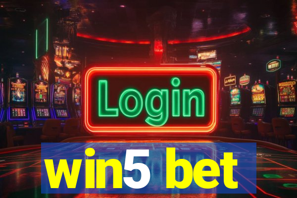 win5 bet