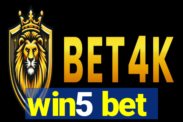 win5 bet