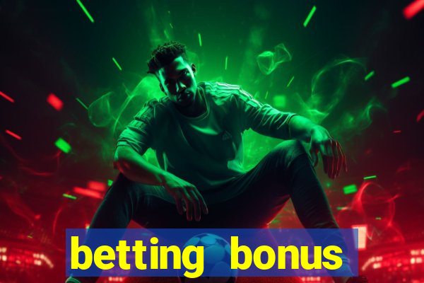 betting bonus without deposit