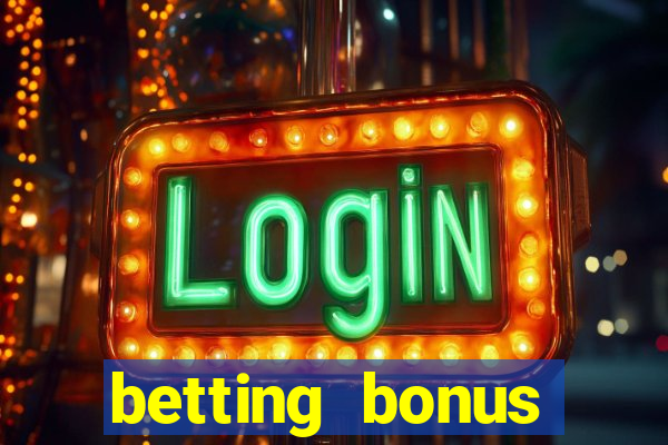 betting bonus without deposit