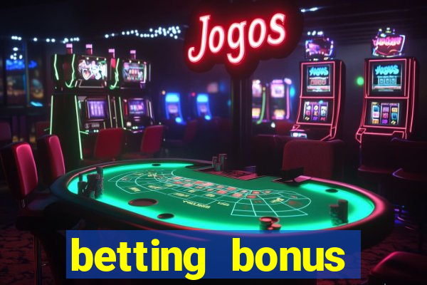 betting bonus without deposit