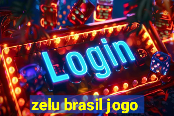 zelu brasil jogo