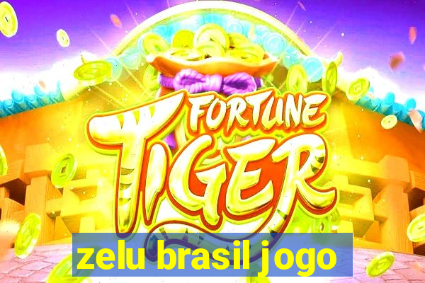 zelu brasil jogo