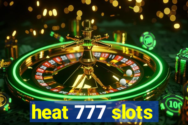 heat 777 slots