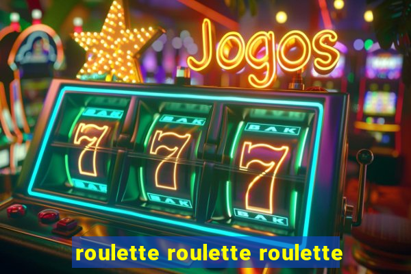 roulette roulette roulette