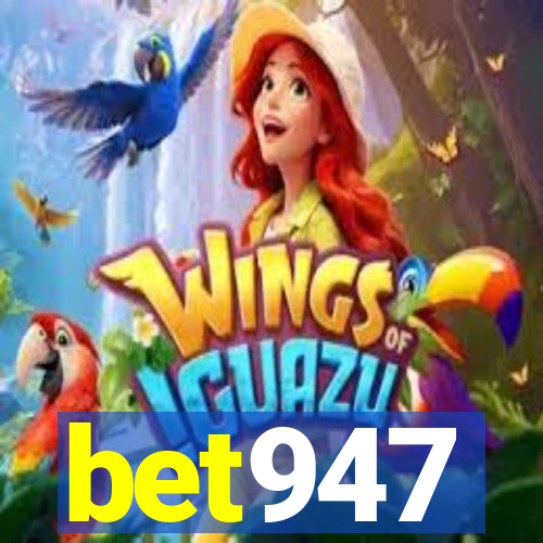 bet947