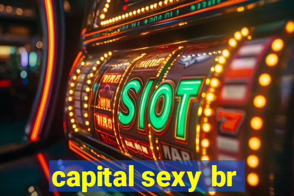 capital sexy br