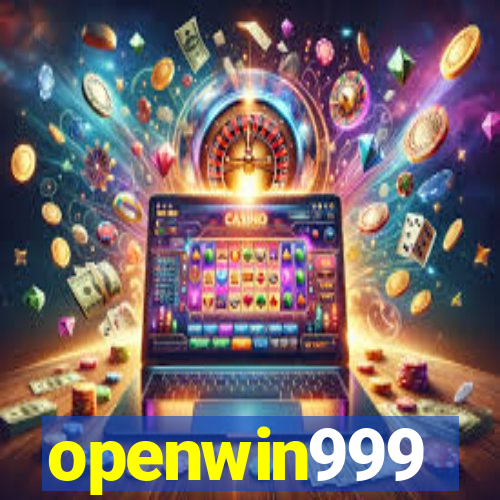 openwin999