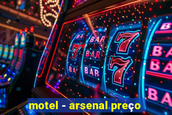 motel - arsenal preço