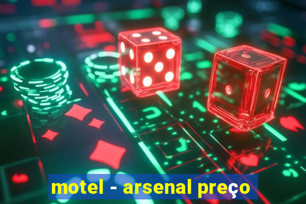 motel - arsenal preço