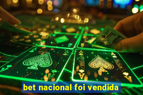 bet nacional foi vendida