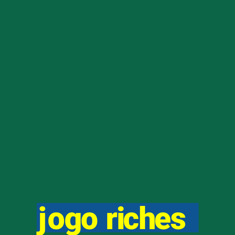 jogo riches