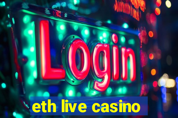 eth live casino