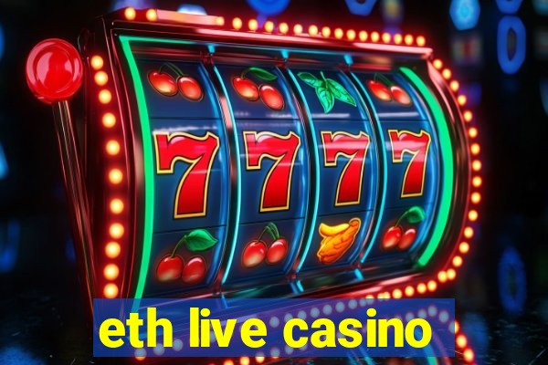 eth live casino