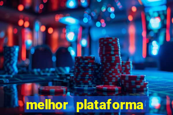 melhor plataforma de jogos cassino