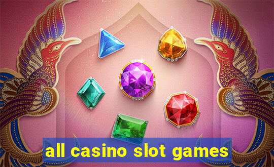 all casino slot games