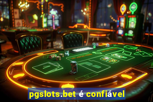 pgslots.bet é confiável